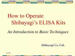 How to Operate Shibayagi’s ELISA Kits An Introduction to Basic Techniques