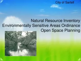 Natural Resource Inventory Environmentally Sensitive Areas Ordinance Open Space Planning