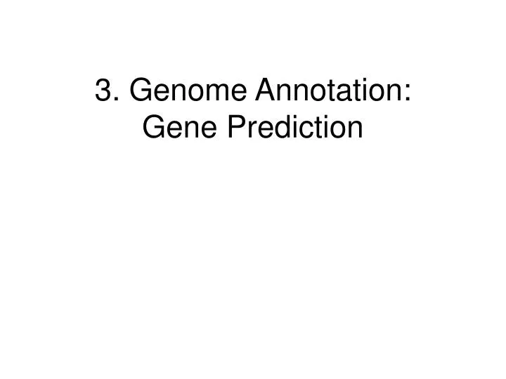 3 genome annotation gene prediction