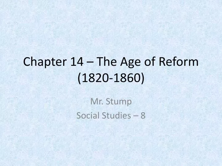 chapter 14 the age of reform 1820 1860