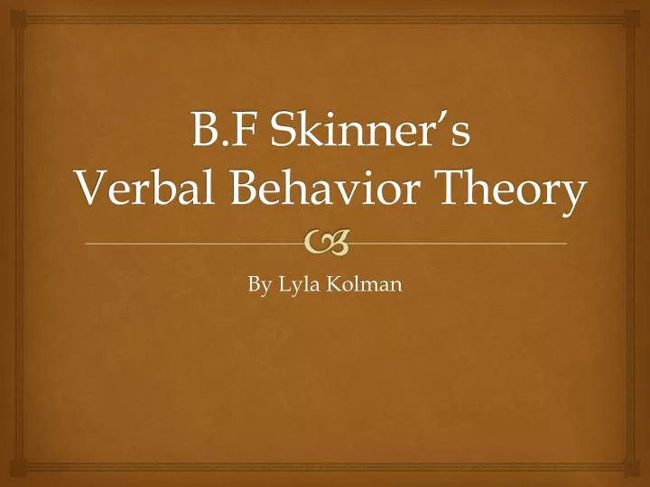 b f skinner s verbal behavior theory