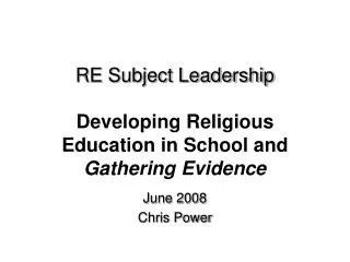RE Subject Leadership Developing Religious Education in School and Gathering Evidence