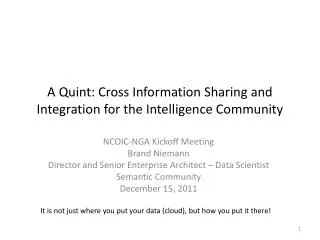 A Quint: Cross Information Sharing and Integration for the Intelligence Community