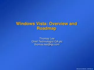 Windows Vista: Overview and Roadmap