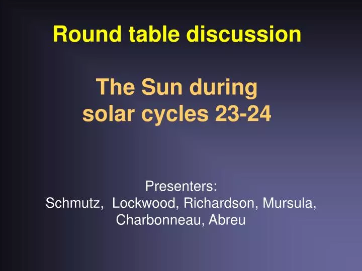 round table discussion the sun during solar cycles 23 24