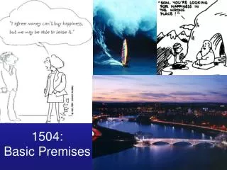 1504: Basic Premises