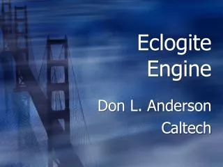 Eclogite Engine