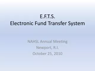 E.F.T.S. Electronic Fund Transfer System