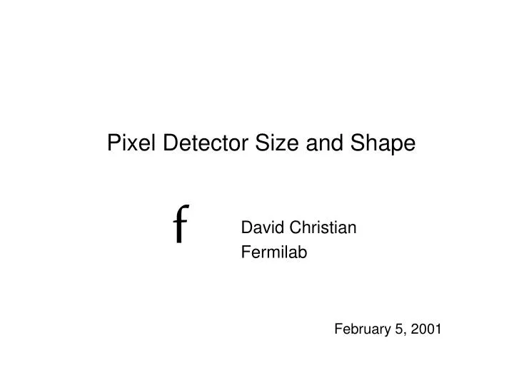 pixel detector size and shape