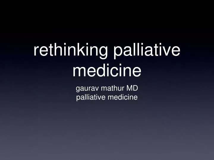 rethinking palliative medicine