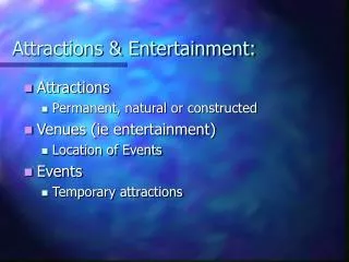 Attractions &amp; Entertainment: