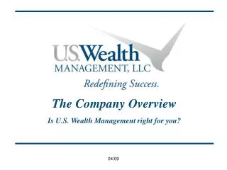 The Company Overview Is U.S. Wealth Management right for you?