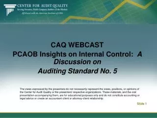 CAQ WEBCAST PCAOB Insights on Internal Control: A Discussion on Auditing Standard No. 5