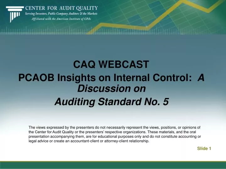 caq webcast pcaob insights on internal control a discussion on auditing standard no 5