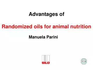 Advantages of Randomized oils for animal nutrition