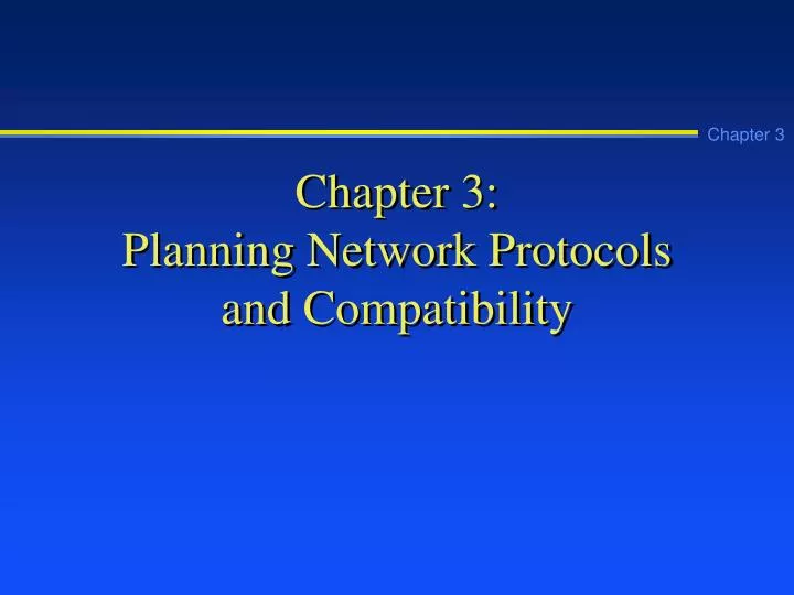 chapter 3 planning network protocols and compatibility
