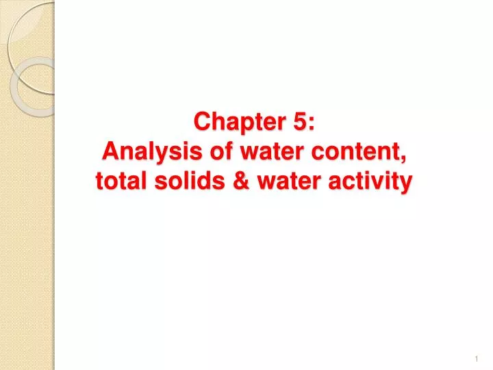 chapter 5 analysis of water content total solids water activity
