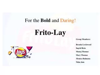For the Bold and Daring! Frito-Lay