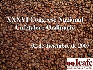 xxxvi congreso nacional cafetalero ordinario