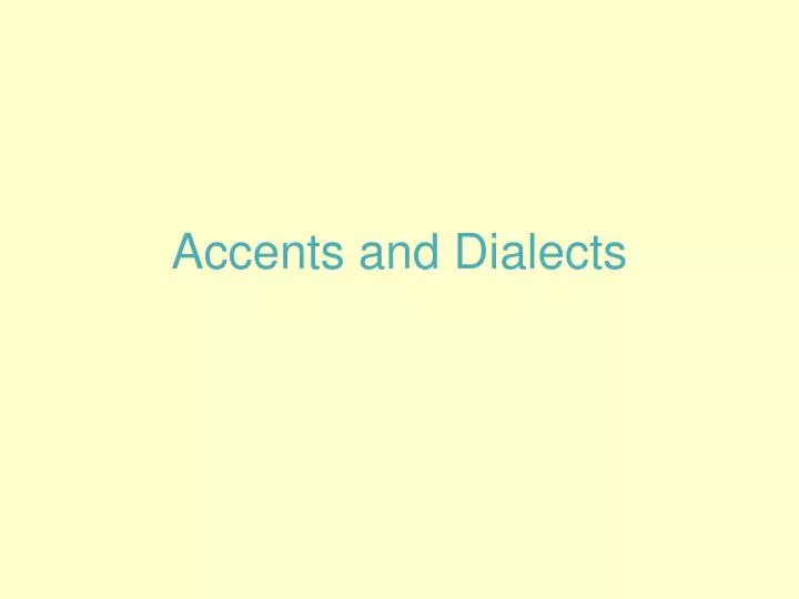 accents and dialects