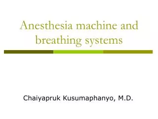 Anesthesia machine and breathing systems