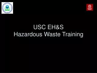 USC EH&amp;S Hazardous Waste Training