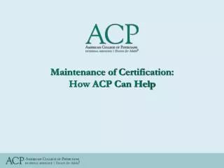 Maintenance of Certification: How ACP Can Help