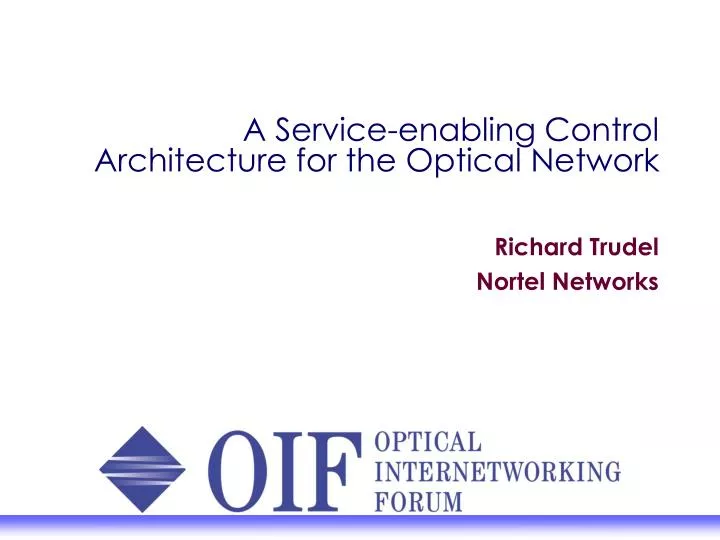 a service enabling control architecture for the optical network