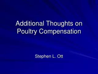 Additional Thoughts on Poultry Compensation