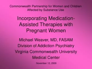 Incorporating Medication-Assisted Therapies with Pregnant Women