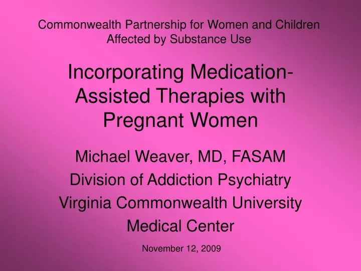 incorporating medication assisted therapies with pregnant women