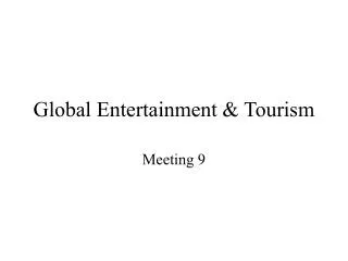 Global Entertainment &amp; Tourism