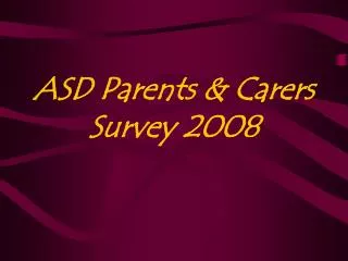 ASD Parents &amp; Carers Survey 2008
