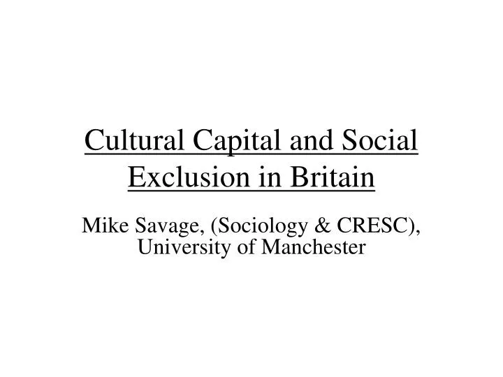 cultural capital and social exclusion in britain