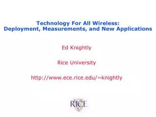 Technology For All Wireless: Deployment, Measurements, and New Applications