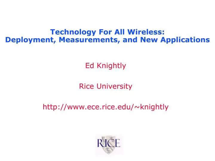 technology for all wireless deployment measurements and new applications