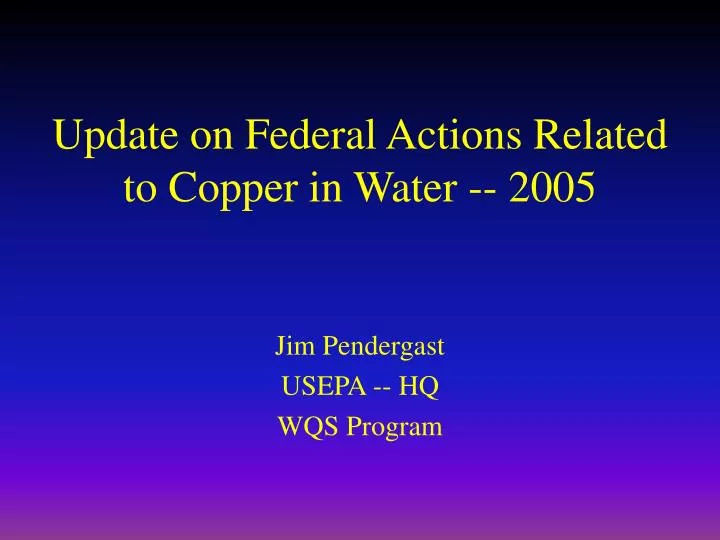 update on federal actions related to copper in water 2005