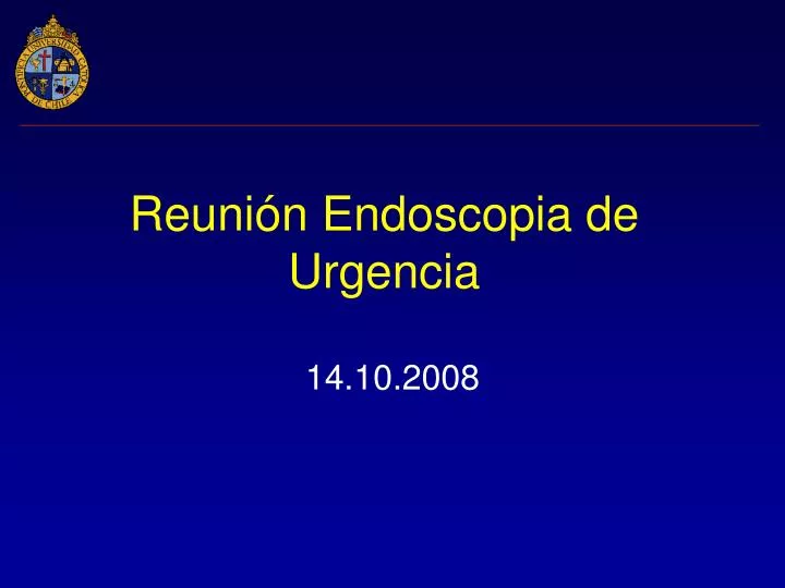 reuni n endoscopia de urgencia