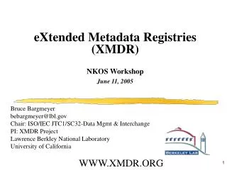 eXtended Metadata Registries (XMDR) NKOS Workshop June 11, 2005