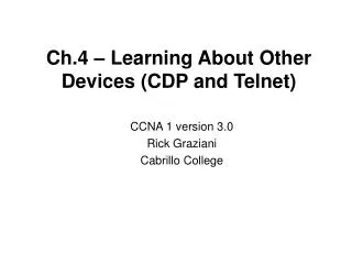 Ch.4 – Learning About Other Devices (CDP and Telnet)