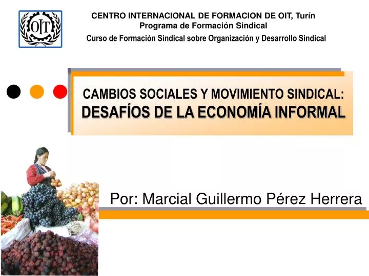 cambios sociales y movimiento sindical desaf os de la econom a informal