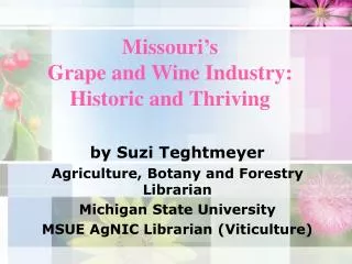 Missouri’s Grape and Wine Industry: Historic and Thriving
