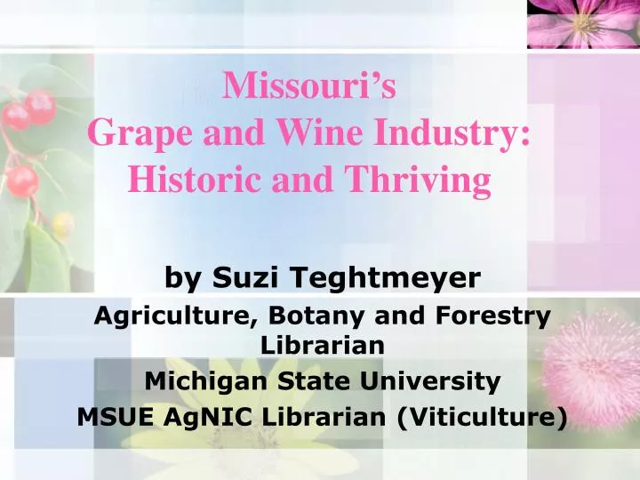 missouri s grape and wine industry historic and thriving