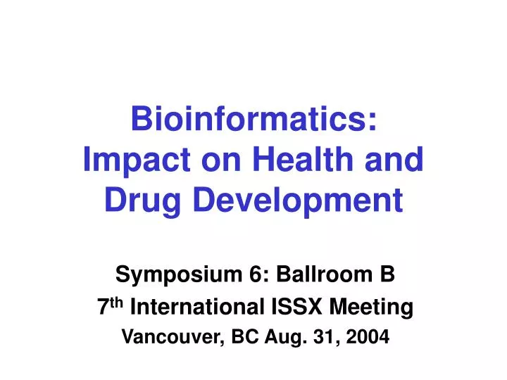 bioinformatics impact on health and drug development