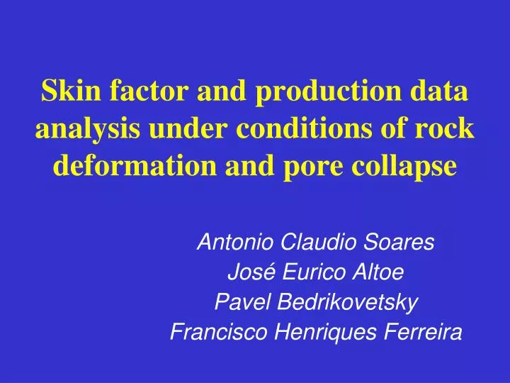 skin factor and production data analysis under conditions of rock deformation and pore collapse