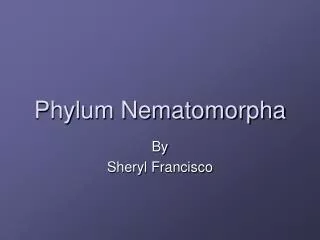 Phylum Nematomorpha