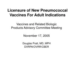 Licensure of New P neumococcal Vaccines For Adult Indications