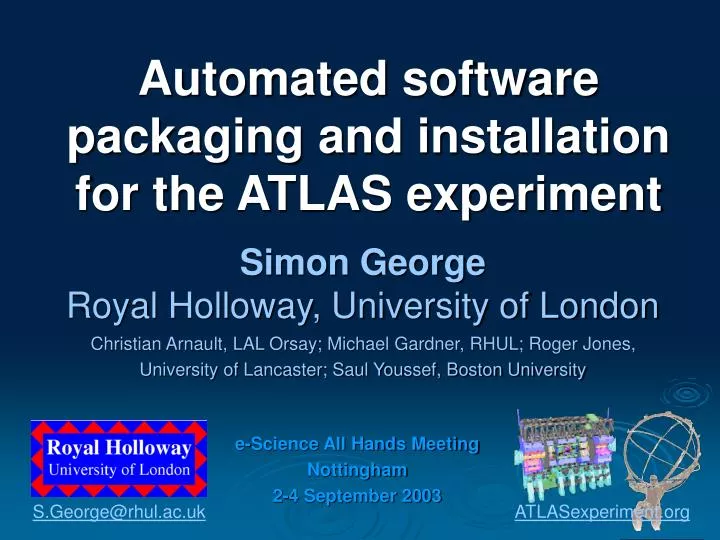 automated software packaging and installation for the atlas experiment