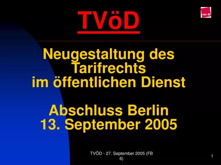 tv d neugestaltung des tarifrechts im ffentlichen dienst abschluss berlin 13 september 2005