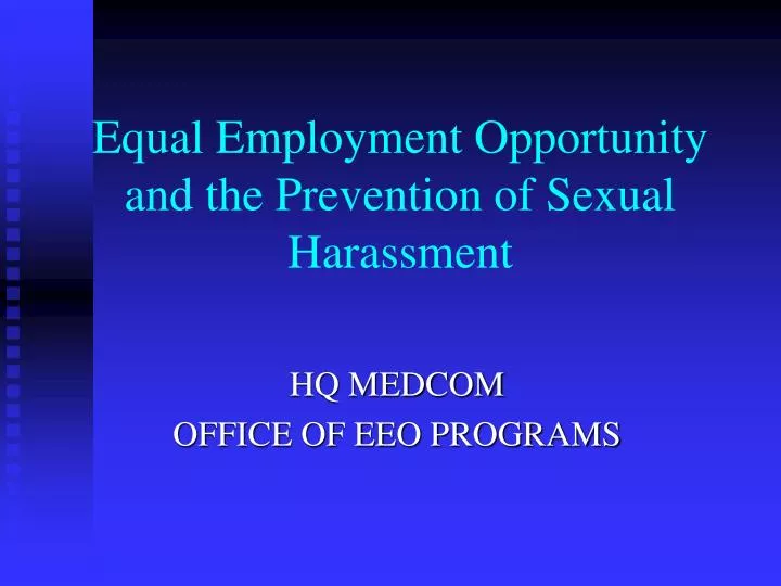 equal employment opportunity and the prevention of sexual harassment